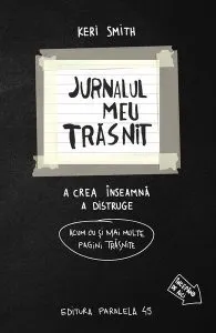 Jurnalul meu trăsnit - în alb și negru. Acum cu și mai multe pagini trăsnite de Keri Smith