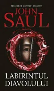Labirintul diavolului. Maestrul genului horror de John Saul