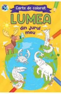Lumea din jurul meu. Carte de colorat de Luminita Albu