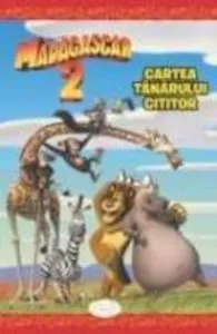 Madagascar 2 - Cartea tanarului cititor de J. E. Bright
