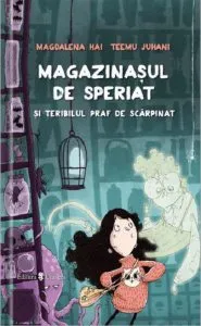 Magazinasul de speriat si teribilul praf de scarpinat de Magdalena Hai