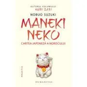Maneki Neko. Cartea japoneza a norocului de Nobuo Suzuki