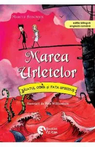 Marea urletelor. Baiatul-Corb si Fata-Spiridus de Marcus Sedgwick