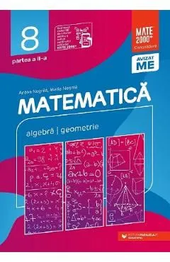 Matematica - Clasa 8 Partea 2 - Consolidare de Anton Negrila