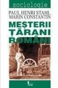 Mesterii tarani romani de Paul Stahl