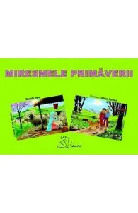 Miresmele primaverii de Cerchez Adrian