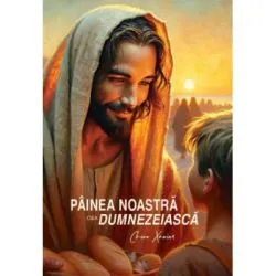 Painea noastra cea dumnezeiasca de Chico Xavier