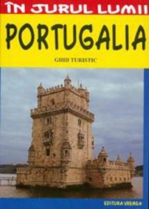 Portugalia: Ghid turistic - Editia 2012