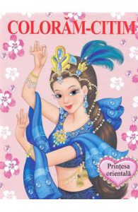 Printesa Orientala. Coloram-Citim