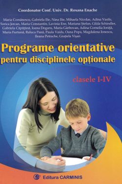 Programe orientative pentru disciplinele optionale. Clasele 1-4