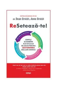 Resetează-te! Simple schimbări ale stilului de viață pentru gestionarea bolilor cronice