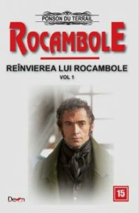 Rocambole 15. Reinvierea lui Rocambole. Volumul 1