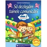 Sa dezlegam tainele comunicarii Clasa 1 semestrul al 2-lea. Ath de Carmen Iordachescu