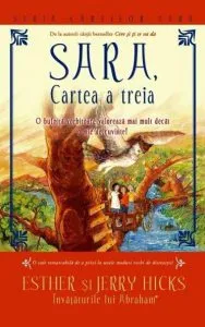 Sara - cartea a treia de Esther si Jerry Hicks