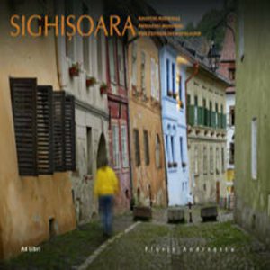 Sighisoara. Amintiri medievale