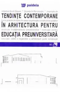 Tendinte contemporane in arhitectura pentru educatia preuniversitara de Augustin Ioan