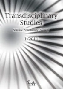 Transdisciplinary Studies No.1/ 2011 - Science, Spirituality, Society
