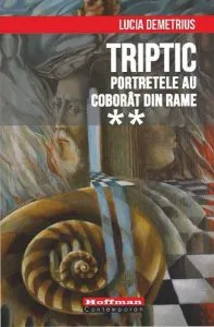 Triptic. Portretele au coborât din rameVol. 2 de Lucia Demetrius