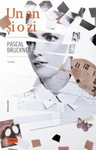Un an si o zi de Pascal Bruckner