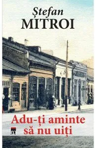 Adu-ti aminte sa nu uiti de Stefan Mitroi
