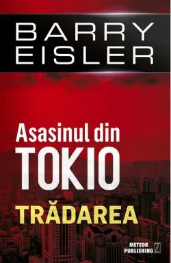 Asasinul din Tokio. Tradarea (vol. 3) de Barry Eisler