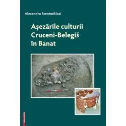 Asezarile culturii Cruceni-Belegis in Banat de Alexandru Szentmiklosi
