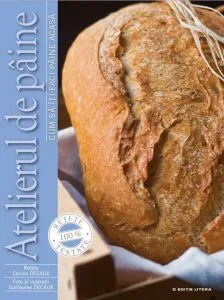 Atelierul de paine. Cum sa iti faci painea acasa de Cecile Decaux