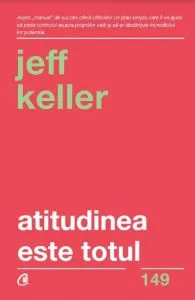 Atitudinea este totul. Ed V de Jeff Keller