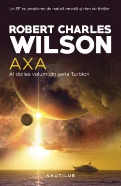 Axa. Seria Turbion Vol. 2 de Robert Charles Wilson