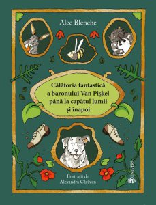 Calatoria fantastica a Baronului Van Piskel pana la capatul lumii si inapoi