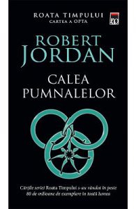 Calea pumnalelor. Seria Roata timpului Vol.8