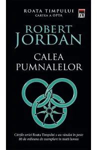 Calea pumnalelor. Seria Roata timpului Vol.8 de Robert Jordan