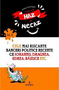 Cele mai riscante bancuri politice recente cu Iohannis, Dragnea, Udrea, Basescu