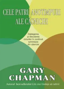 Cele patru anotimpuri ale casniciei de Gary Chapman