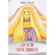 Chip de Om, chip de Dumnezeu de Brandusa Vranceanu