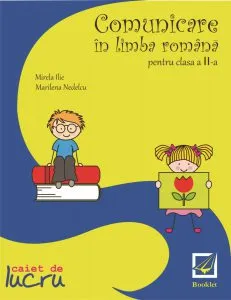 Comunicare in limba romana pentru clasa a II-a de Mirela Ilie