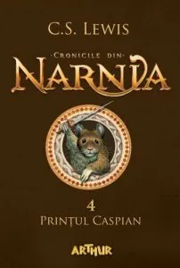 Cronicile din Narnia 4. Printul Caspian de C.S. Lewis