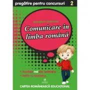 Culegere pregatire pentru concursuri. Comunicare in Limba Romana. Clasa a 2-a de Georgiana Gogoescu