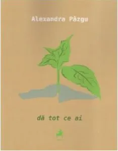 Da tot ce ai
