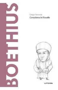 Descopera filosofia. Boethius de Diego Ferrante