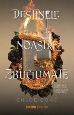Destinele noastre zbuciumate (Vol. 2) de Chloe Gong