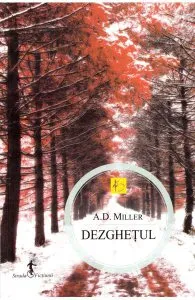Dezghetul de A.D. Miller