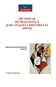 Dictionar de pragmatica si de analiza a discursului (DPAD)
