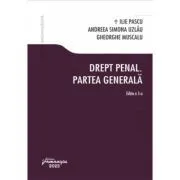 Drept penal. Partea generala. Editia a 5-a de Ilie Pascu