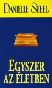 Egyszer az eletben de Danielle Steel