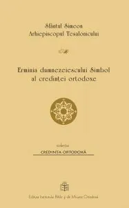 Erminia Dumnezeiescului simbol al credintei ortodoxe de Sfantul Simeon al Tesalonicului