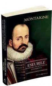 Eseurile despre relatii, sexualitate si experienta de Michel De Montaigne