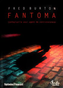 Fantoma. Confesiunile unui agent de contraterorism