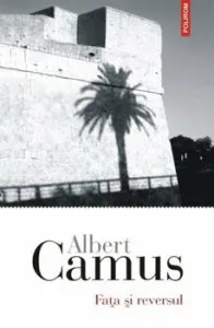 Fata si reversul de Albert Camus
