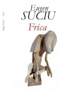 Frica de Eugen Suciu